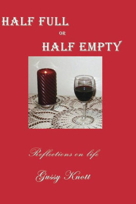 Half Full or Half Empty