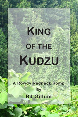 King of The Kudzu