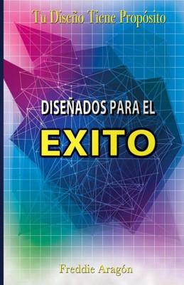 Diseñados para el Exito (Spanish Edition)