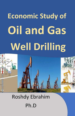Economic study of Oil and Gas Well Drilling