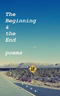 The Beginning and the End - Poems