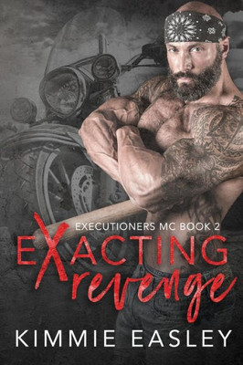 Exacting Revenge (Executioners MC)