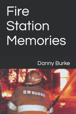 Fire Station Memories