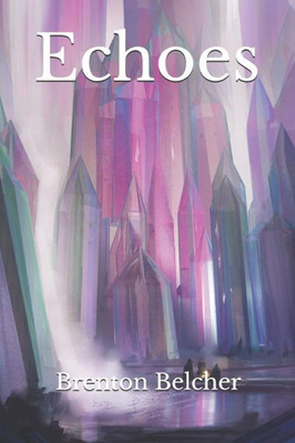 Echoes (The Creation Series)