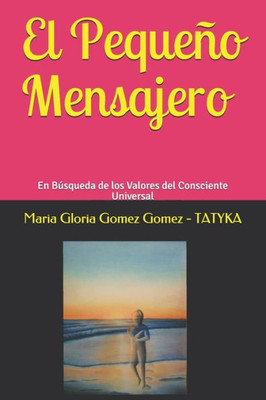 El Pequeño Mensajero (Spanish Edition)