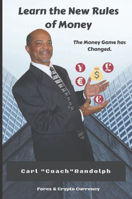 Learn The New Rules of Money: The Money Game has Changed