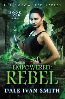 Empowered: Rebel (The Empowered Series)