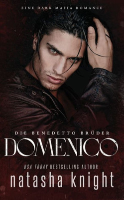 Domenico: Die Benedetto Brüder (Die Benedetto Mafia) (German Edition)