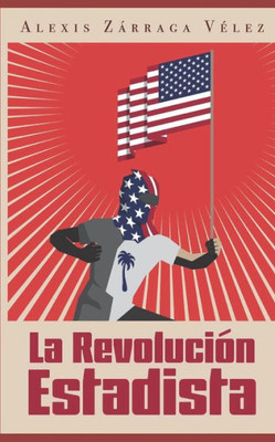 La revolución estadista (Spanish Edition)