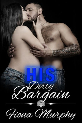 His Dirty Bargain: BBW Romance (Dirty Billionaires)