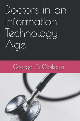 Doctors in an Information Technology Age