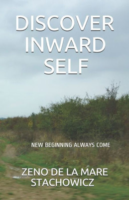 Discover Inward Self: New Beginning Always Come