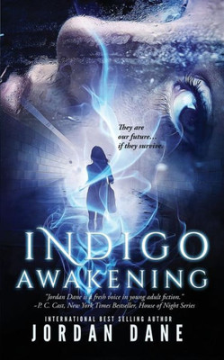 Indigo Awakening: Book 1 of 2 Hunted Series (The Hunted Series)