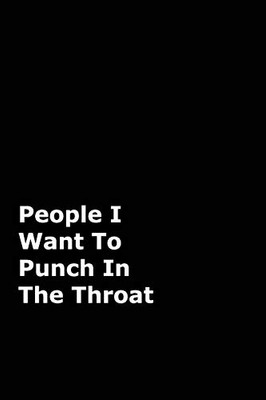 People I Want To Punch In The Throat - 9780464160519