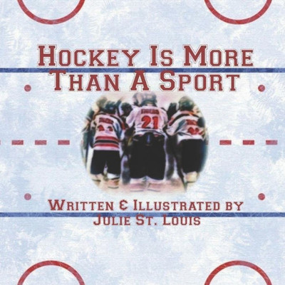 Hockey Is More Than A Sport