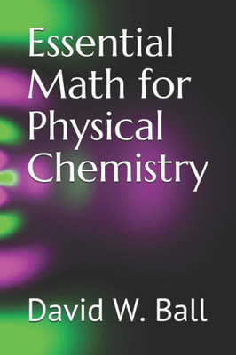 Essential Math for Physical Chemistry