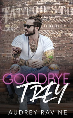 Goodbye Trey (Healing Series)