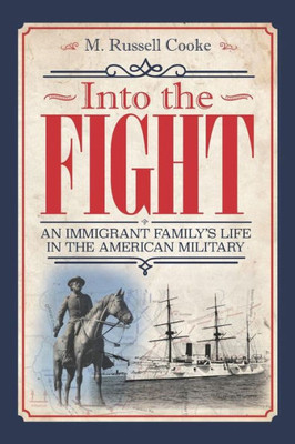 Into the Fight:: An Immigrant family's Life in the American Military
