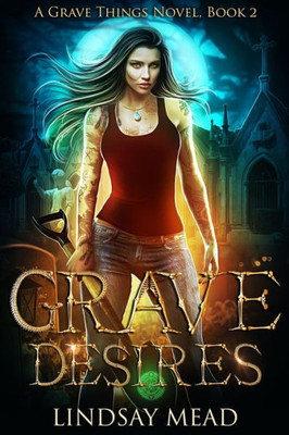 Grave Things 2: Grave Desires