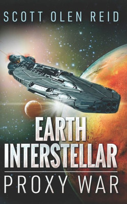 Earth Interstellar: Proxy War