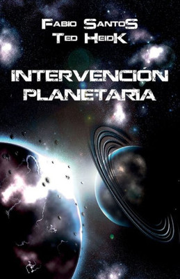 INTERVENCIÓN PLANETARIA (Spanish Edition)
