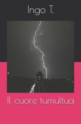 Il cuore tumultua (Italian Edition)