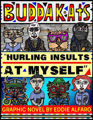 Hurling Insults at Myself: The BuddaKats (BuddaKat Series)