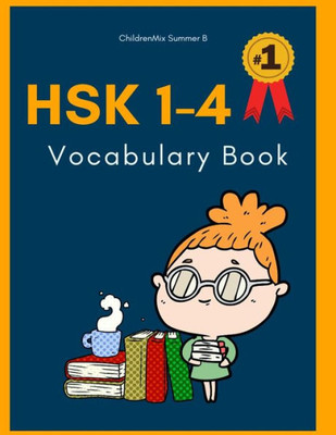 HSK 1-4 Vocabulary Book: Practice test HSK1-4 workbook Mandarin Chinese character with flash cards plus dictionary. This HSK vocabulary list standard course workbook is designed for test preparation.