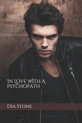 In Love With A Psychopath