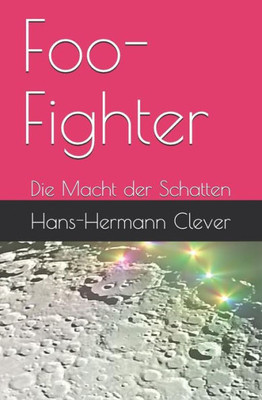 Foo-Fighter: Die Macht der Schatten (German Edition)