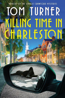 Killing Time in Charleston (Nick Janzek Charleston Mysteries)