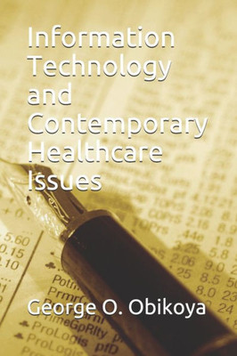 Information Technology and Contemporary Healthcare Issues