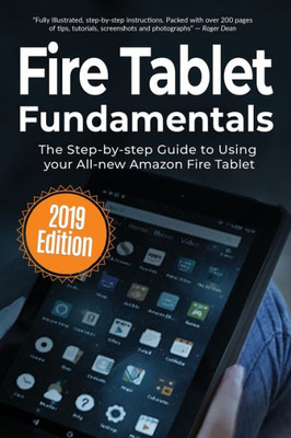Fire Tablet Fundamentals: The Step-by-step Guide to Using Fire Tablets (Computer Fundamentals)