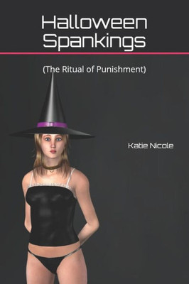 Halloween Spankings: (The Ritual of Punishment)