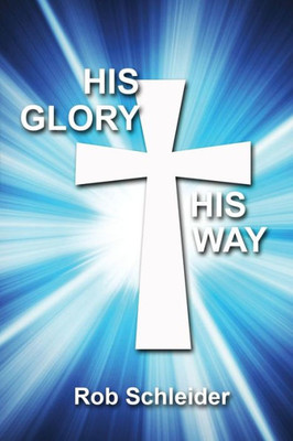 His Glory, His Way