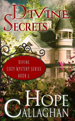 Divine Secrets: A Divine Cozy Mystery (Divine Mystery Series)
