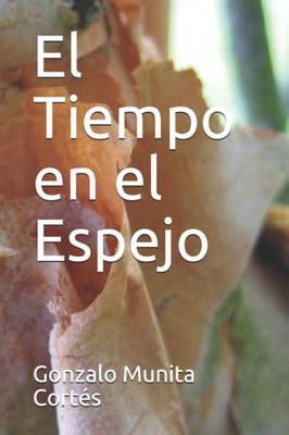 El Tiempo en el Espejo (Spanish Edition)