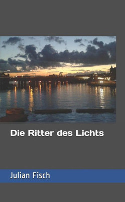 Die Ritter des Lichts (German Edition)