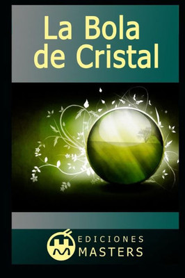 La bola de cristal (Spanish Edition)