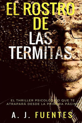 El rostro de las termitas (Spanish Edition)