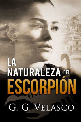 La naturaleza del escorpión (Spanish Edition)