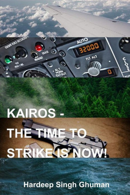 KAIROS: The Time to Strike is Now!