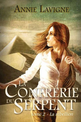 La Confrérie du Serpent: Tome 2 La rébellion (French Edition)