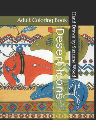 Desert Icons: Adult Coloring Book
