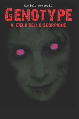 GENOTYPE - IL CIELO DELLO SCORPIONE (Italian Edition)