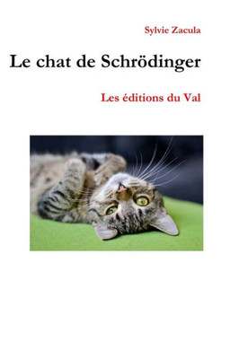 Le chat de Schrödinger: Les éditions du Val (French Edition)