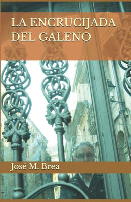 LA ENCRUCIJADA DEL GALENO (Spanish Edition)