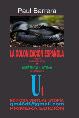 LA COLONIZACIÓN ESPAÑOLA (EL MUNDO IDEAL) (Spanish Edition)