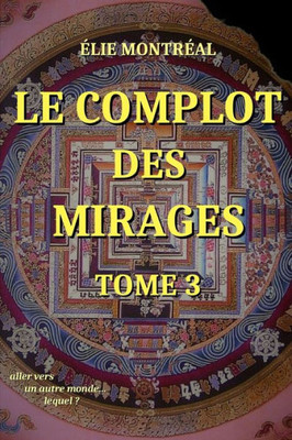 Le complot des mirages, tome 3 (French Edition)