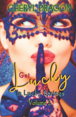 Get Lucky in Lucky Springs: Volume 2